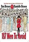 187 Men to Avoid by Dan Brown,Danielle Brown