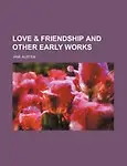 Love & Friendship and Other Early Works