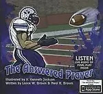 The Answered Prayer by Lance & Neal Brown