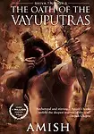 The Oath of the Vayuputras: Shiva Trilogy 3 (PAPERBACK)