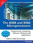 The 8088 And 8086 Microprocessors: Programming, Interfacing, Software, Hardware, And Applications (Paperback)