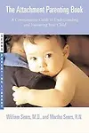 The Attachment Parenting Book Paperback
