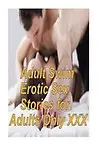Adult Swim Erotic Sex Stories for Adults Only XXX by Tiffany Sparks