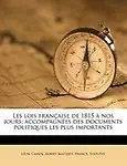 Les Lois Fran Aise de 1815 Nos Jours; Accompagn Es Des Documents Politiques Les Plus Importants by L. on Cahen,Albert Mathiez,France Statutes
