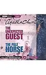 The Unexpected Guest and the Pale Horse                 by Agatha Christie