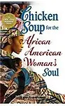 Chicken Soup For The African American Woman's Soul (Chicken Soup For The Soul)