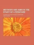 Methods and Aims in the Study of Literature; A Series of Extracts and Illustrations by Lane Cooper