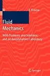 Fluid Mechanics: With Problems and Solutions, and an Aerodynamics Laboratory (Hardcover)