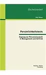 Pers&ouml;nlichkeitstests: Eignung zur Personalauswahl in Management und Vertrieb (German Edition)