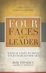 Four Faces of a Leader: What it Takes to Move Your Church Forward Paperback