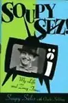 Soupy Sez!: My Life And Zany Times by Soupy Sales
