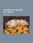Household Words Volume 35