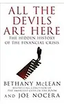 All The Devils Are Here: The Hidden History Of The Financial Crisis - Bethany Mclean,Joe Nocera