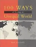 100 Ways of Seeing an Unequal World - Bob Sutcliffe