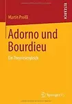Adorno Und Bourdieu: Ein Theorievergleich (German Edition) by Martin Proissl