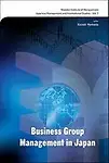 Business Group Management In Japan (Monden Institute Of Management: Japanese Management And International Studies) by Kazuki Hamada