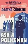 Ask a Policeman by Agatha Christie, Dorothy L. Sayers, Anthony Berkeley, Gladys Mitchell, Helen Simpson Detection Club