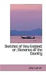 Sketches of New England: Or, Memories of the Country