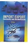 Import Export Procedures and Documentation by Dev Raj