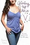 Giving Up The V by Serena Robar