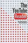 The Youtube Reader by Patrick Vonderau