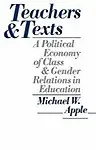 Teachers And Texts Political / Edition 1 by Michael Apple
