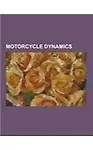 Motorcycle dynamics: Bicycle and motorcycle dynamics, Bicycle and motorcycle geometry, Burnout (vehicle), Cadence braking, Camber thrust, Circle of ... Countersteering, Engine braking, Highsider