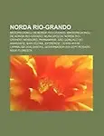 Norda Rio-Grando: Mezoregionoj de Norda Rio-Grando, Mikroregionoj de Norda Rio-Grando, Municipoj de Norda Rio-Grando, Mossor , Parnamiri by Fonto: Wikipedia