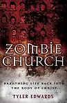 Zombie Church: Breathing Life Back Into the Body of Christ