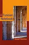 Tunisian Notebook, A by Russell Thornton