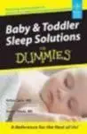 Baby And Toddler Sleep Solutions For Dummies                 by Lavin Arthur 