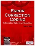 Error Correction Coding: Mathematical Methods And Algorithms by Todd K. Moon
