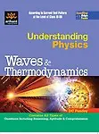 Understanding Physics Waves And Thermodynamics For IIT JEE                 by D C Pandey