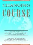 Changing Course: A Global Business Perspective on Development and the Environment