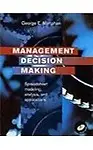 Management Decision Making: Spreadsheet Modeling, Analysis, and Applications