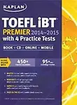 Kaplan TOEFL Ibt Premier 2014-2015 with 4 Practice Tests: Book + CD + Online + Mobile Paperback