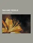 Tan and Teckle by Charles Lee Bryson