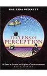 The Lens of Perception: A User's Guide to Higher Consciousness