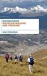 Rucksack Guide - Mountain Walking And Trekking by Alun Richardson