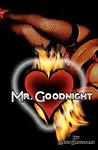 Mr. Goodnight by David Broussard