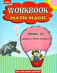 Workbook Math Magic Book 2 - Ncert by Preetika Sawhney