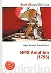 HMS Amphion (1798) by Jesse Russell,Ronald Cohn