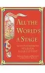 All the World's a Stage: Speeches, Poems and Songs from William Shakespeare - William Shakespeare