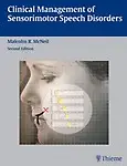 Clinical Management Of Sensorimotor Speech Disorders by Malcolm Mcneil