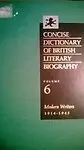 Concise Dictionary Of British Literary Biography: Modern Writers 1914-1945 by Matthew Joseph Bruccoli