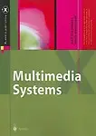Multimedia Systems (X.Media.Publishing) by Klara Nahrstedt,Ralf Steinmetz