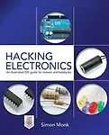 Hacking Electronics: An Illustrated DIY Guide for Makers and Hobbyists Paperback