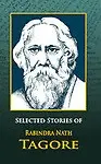 Selected Short Stories                 by R Tagore