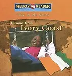 I Come from Ivory Coast (This Is My Story) by Valerie J. Weber