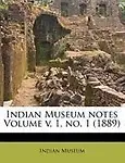 Indian Museum Notes Volume V. 1, No. 1 (1889) (Paperback)